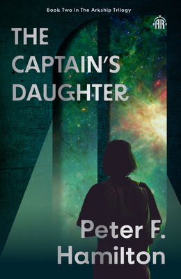 The Captain's Daughter: Arkship Trilogy Book II
