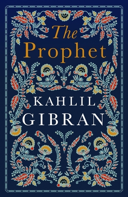 The Prophet: Annotated Edition with Illustrations