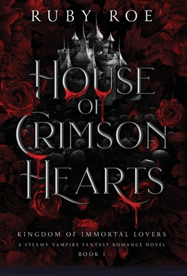 House of Crimson Hearts: A Steamy Vampire Fantasy Romance