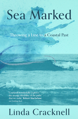 Sea Marked: Throwing a Line to a Coastal Past