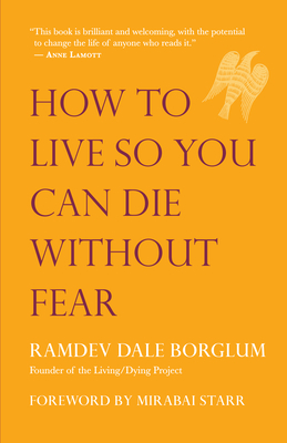 How to Live So You Can Die Without Fear