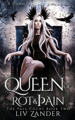 Queen of Rot and Pain: A Dark Fantasy Romance