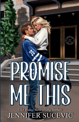 Promise Me This (Illustrated Cover): A Single Dad, Off-Limits Nanny Hockey Romance