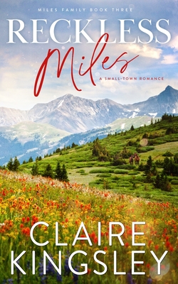 Reckless Miles: A Small-Town Romance