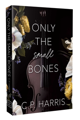 Only the Small Bones: Forbidden Slow Burn Romance