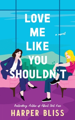 Love Me Like You Shouldn't
