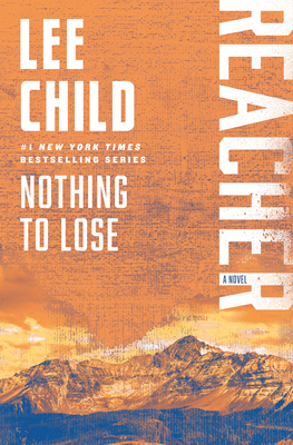 Nothing to Lose: A Reacher Novel