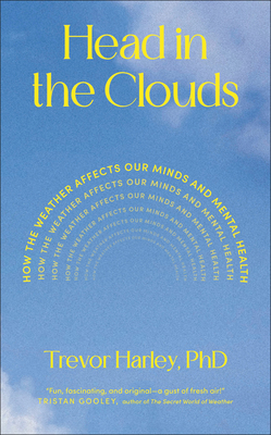 Head in the Clouds: How the Weather Affects Our Minds and Mental Health