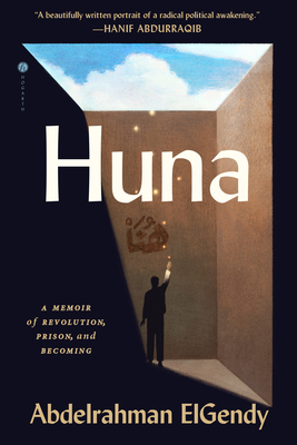 Huna: A Memoir of Revolution, Prison, and Becoming