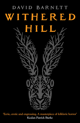 Withered Hill: A dark and unsettling British folk horror novel