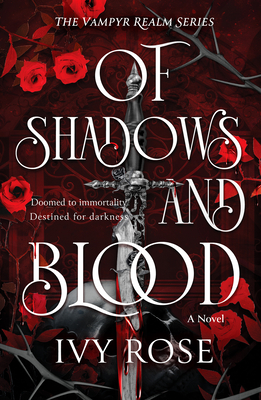 Of Shadows and Blood: The Blood-Thirsty Romantasy Debut for Fans of Quicksilver