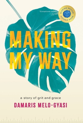 Making My Way: A Story of Grit and Grace
