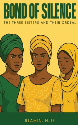 Bond of Silence: The Three Sisters and Their Ordeal