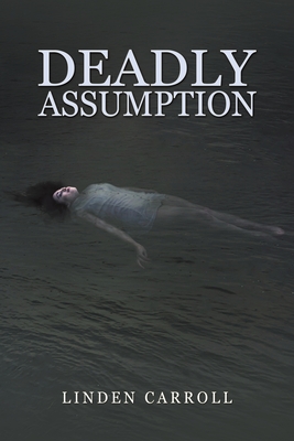 Deadly Assumption