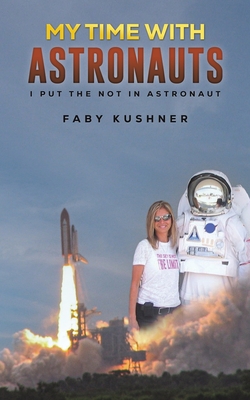 My Time with Astronauts