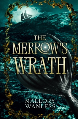 The Merrow's Wrath: A spicy second-chance pirate romantasy