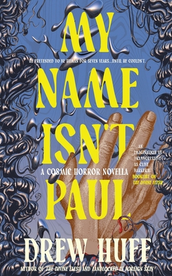My Name Isn't Paul: A Cosmic Horror Novella