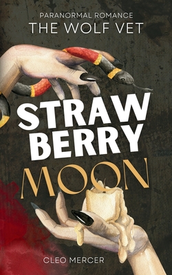 The Wolf Vet: Strawberry Moon