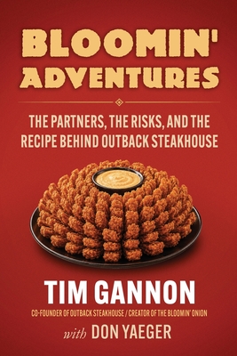 Bloomin' Adventures: The Partners, the Risks, and the Recipe Behind Outback Steakhouse