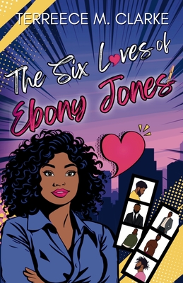 The Six Loves of Ebony Jones