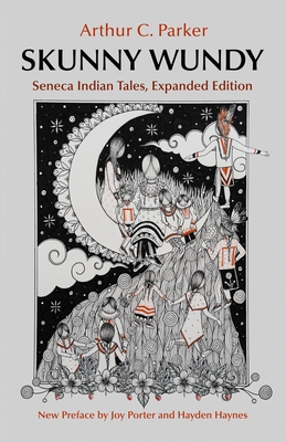 Skunny Wundy: Seneca Indian Tales, Expanded Edition