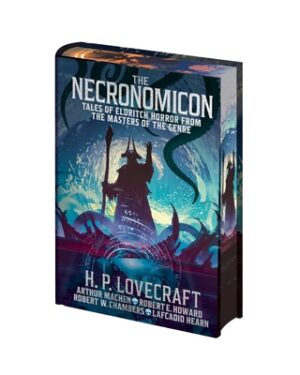The Necronomicon: Tales of Eldritch Horror from the Masters of the Genre
