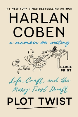 Plot Twist: Life, Craft, and the Messy First Draft: A Memoir on Writing