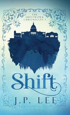 Shift: The Shiftwork Chronicles I