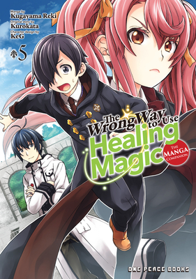 The Wrong Way to Use Healing Magic Volume 5: The Manga Companion