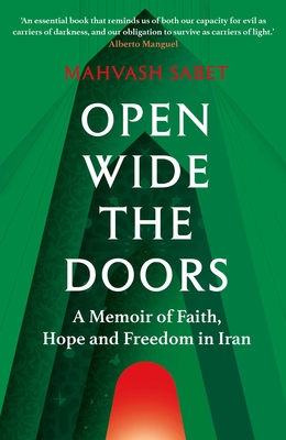 Open Wide the Doors: A Memoir of Faith, Hope and Freedom in Iran