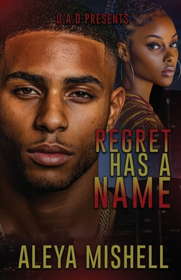 Regret Has A Name: An Urban Romance Suspense Novel