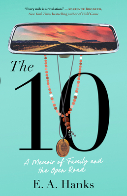 The 10: A Memoir of Family and the Open Road