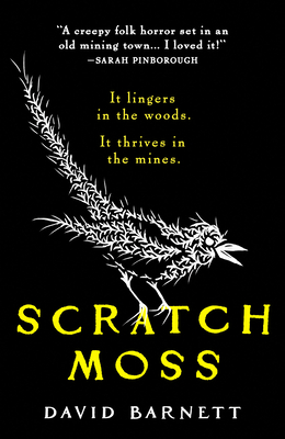 Scratch Moss: The Most Original Folk Horror Novel of the Year from the Author of Withered Hill