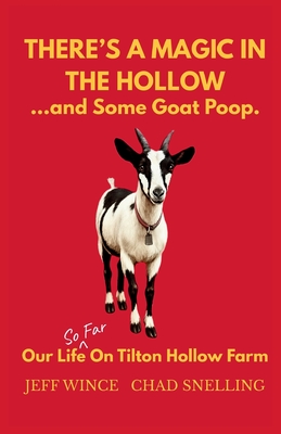 There's a magic in the hollow...and some goat poop. Our life (so far) on Tilton Hollow Farm