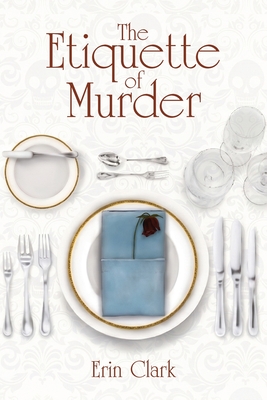 The Etiquette of Murder: A Mastering Manners Mystery