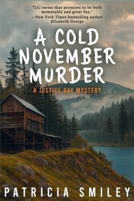 A Cold November Murder: A Justice Bay Mystery