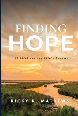 Finding Hope: 25 lifelines for life's storms