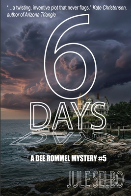 6 Days: A Dee Rommel Mystery
