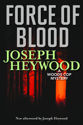 Force of Blood: A Woods Cop Mystery