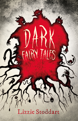 Dark Fairy Tales; A Disturbing Collection of the Original Stories