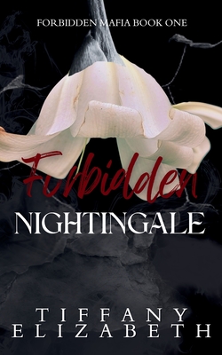 Forbidden Nightingale: Forbidden Mafia Book 1