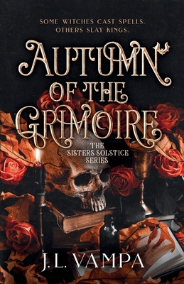 The Sisters Solstice: Autumn of the Grimoire: Book One