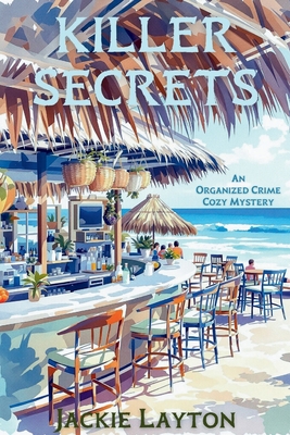Killer Secrets: An Organized Crime Cozy Mystery