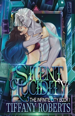 Silent Lucidity (The Infinite City #1)