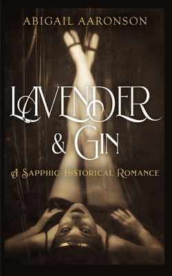 Lavender & Gin: A Sapphic Historical Romance